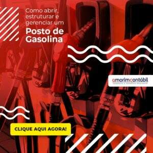 Como Abrir Estruturar E Gerenciar Um Posto De Gasolina Lateral Blog - Amorim Contabil | Contabilidade em Goiás