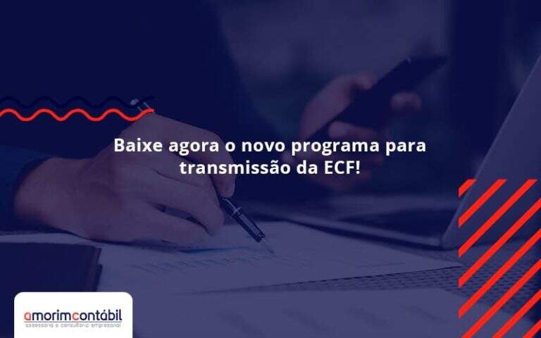 Baixe Agora O Novo Programa Para Transmissao Da Ecf Amorim - Amorim Contabil | Contabilidade em Goiás