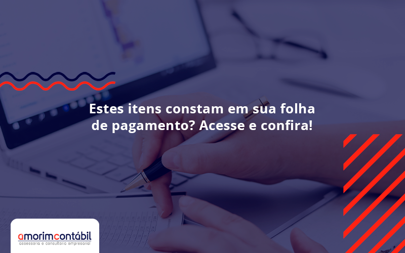 Estes Itens Constam Em Sua Folha De Pagamento? Acesse E Confira!