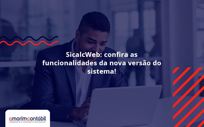 SicalcWeb: Confira As Funcionalidades Da Nova Versão Do Sistema!