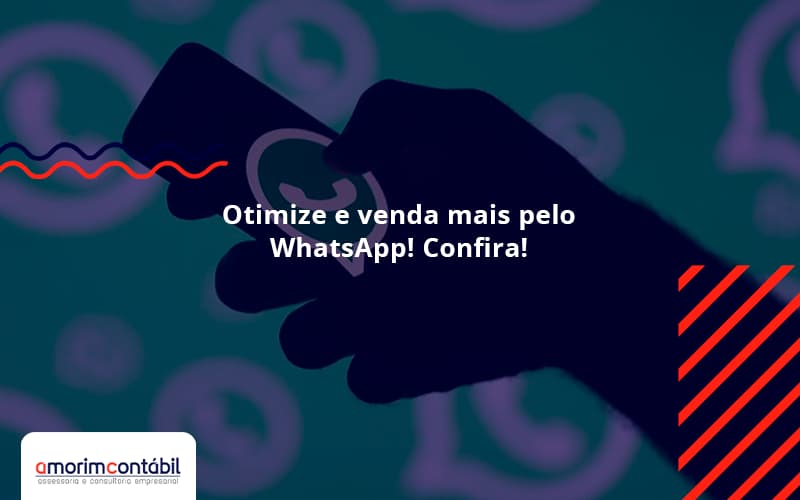 Otimize E Venda Mais Pelo WhatsApp! Confira!