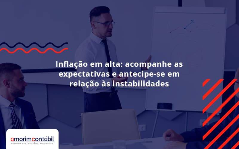 Inflacao Em Alta Acompanha Expectativas Amorim Contabil - Amorim Contabil | Contabilidade em Goiás