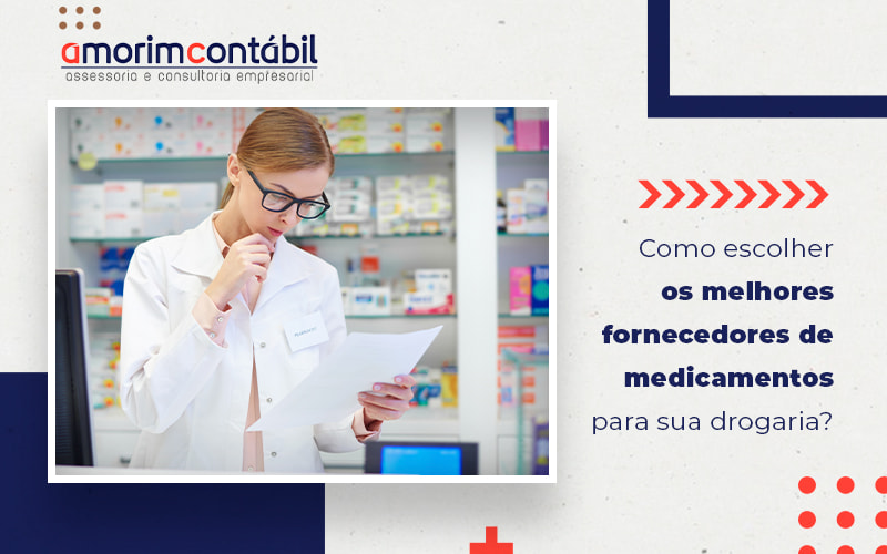 Como Escolher Os Melhores Fornecedores De Medicamentos Para Sua Drogaria Blog - Amorim Contabil | Contabilidade em Goiás