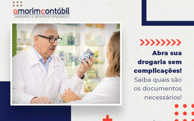 Abra Sua Drogaria Sem Complicacoes Saiba Quais Sao Os Documentos Necessarios Blog - Amorim Contabil | Contabilidade em Goiás