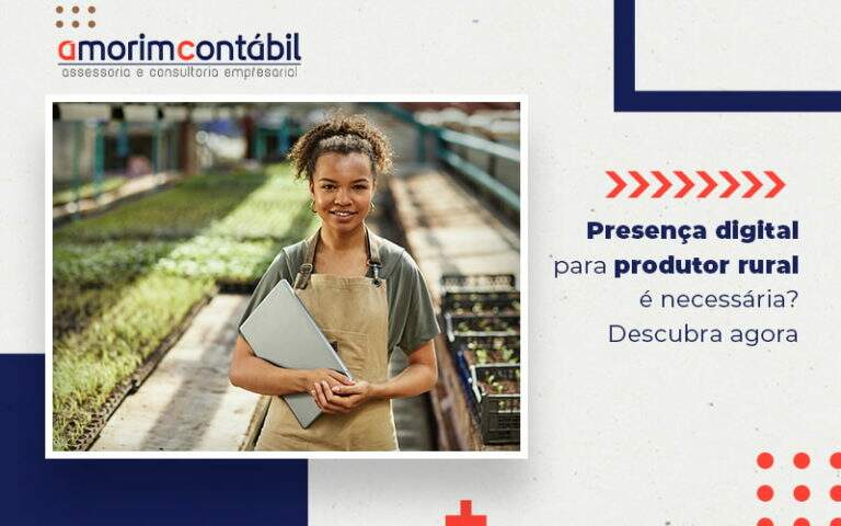 Presença Digital Para Produtor Rural é Necessária Descubra Agora Blog (1) - Amorim Contábil | Contabilidade em Goiás