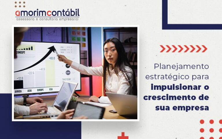 Planejamento Estrategico Para Impulsionar O Crescimento De Sua Empresa Blog - Amorim Contábil | Contabilidade em Goiás