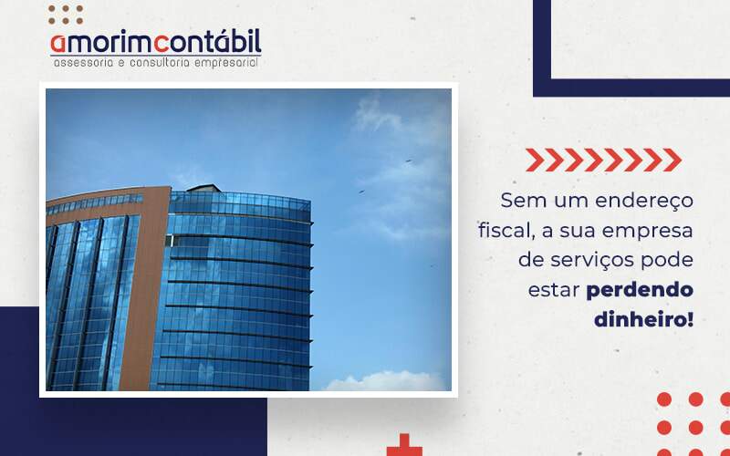 Sem Um EndereÇo Fiscal A Sua Empresa Pode Estar Perdendo Dinheiro Blog - Amorim Contábil | Contabilidade em Goiás